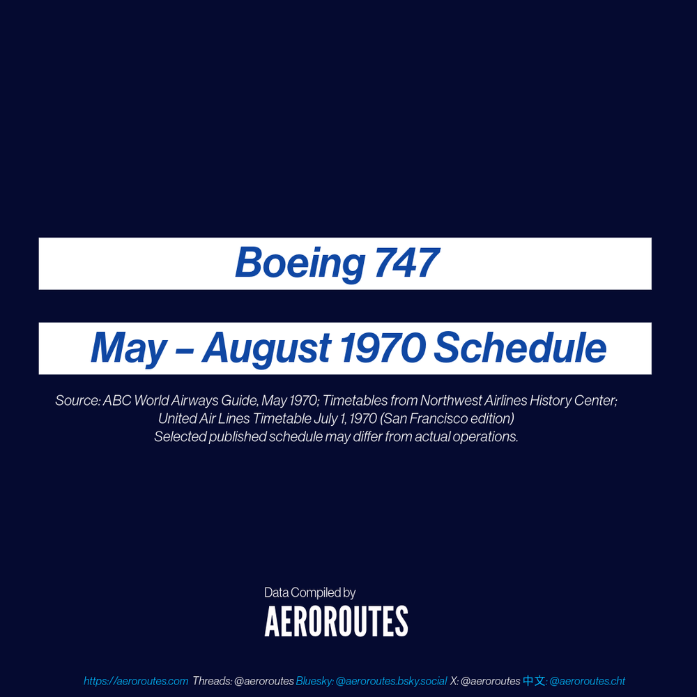 Data: Boeing 747 May – August 1970 Schedule — AeroRoutes
